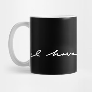 I have an idea (white) Mug